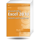 Microsoft Office Excel 2010 - Formeln und Funktionen