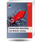Conversion Boosting mit Website Testing