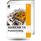 ArchiCAD14 Praxiseinstieg