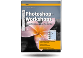 Photoshop-Workshops - für ALLE Versionen von 7.0 bis CS4 