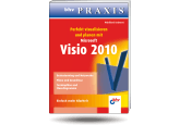 Perfekt visualisieren und planen mit Microsoft Visio 2010 