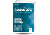 Microsoft Office Access 2007 - Anwendung und Programmierung 