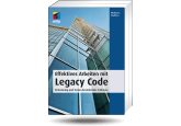 Effektives Arbeiten mit Legacy Code 