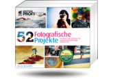 52 Fotografische Projekte - Edition ProfiFoto 